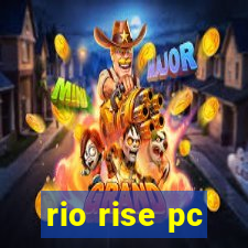 rio rise pc